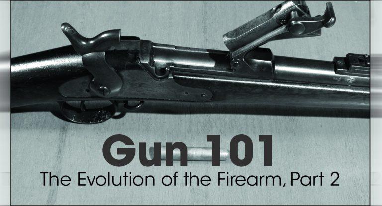 GUN 101: The Evolution of the Firearm, Part 2