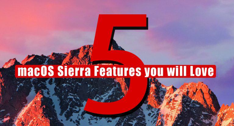 macOS Sierra Features you will Love