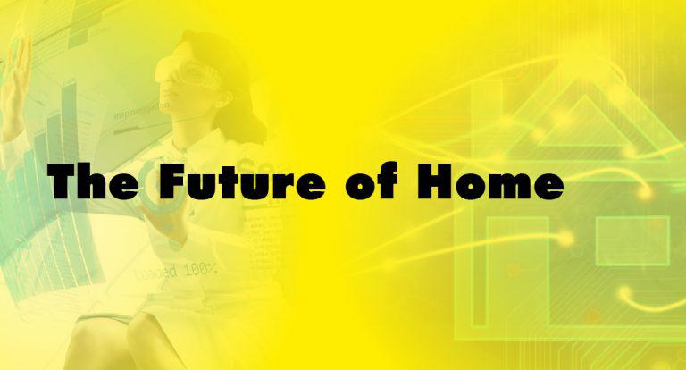 The Future of Home