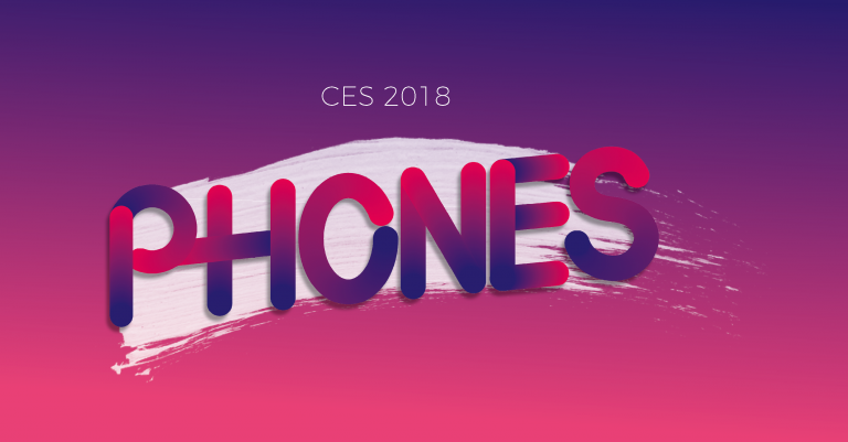 CES 2018: Phones