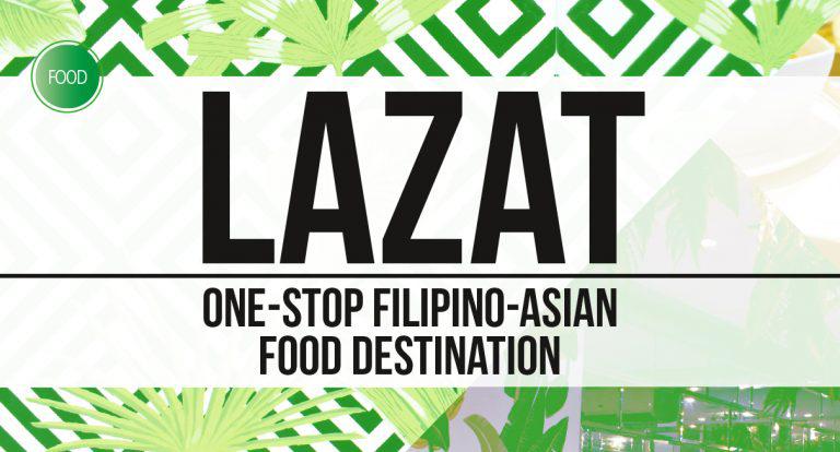 Lazat: One-Stop Filipino-Asian Food Destination