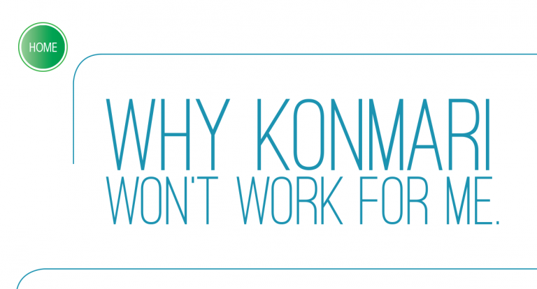Home: Why Konmari Won’t Work For Me