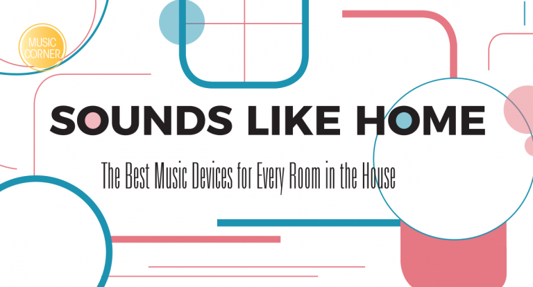 Sounds Like Home: The Best Music Devices for Every Room in the House