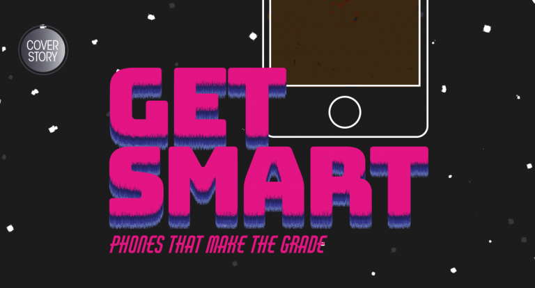 Get Smart: Phones That Make the Grade