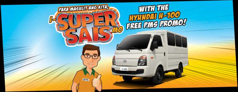 Super Sais promo: More profits with the Hyundai H-100