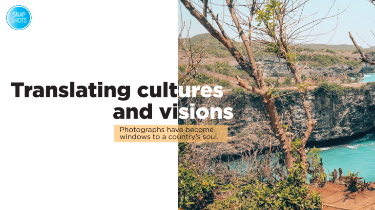 Snap Shots: Translating cultures and visions