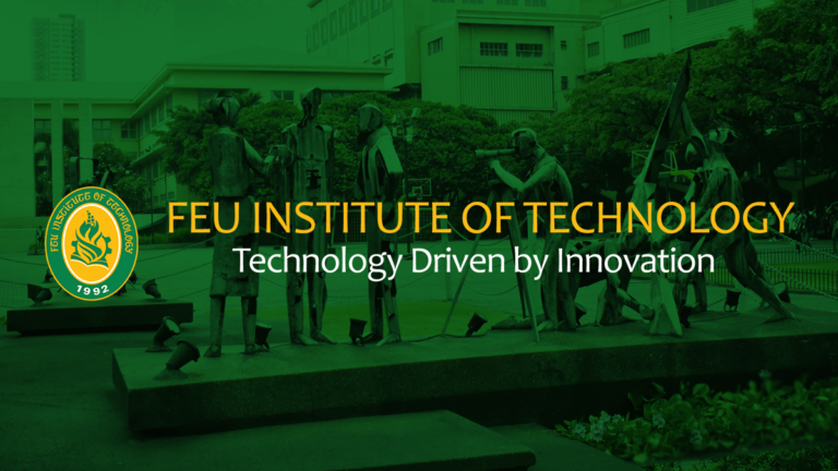 FEU Institute of Technology: Technology Driven by Innovation