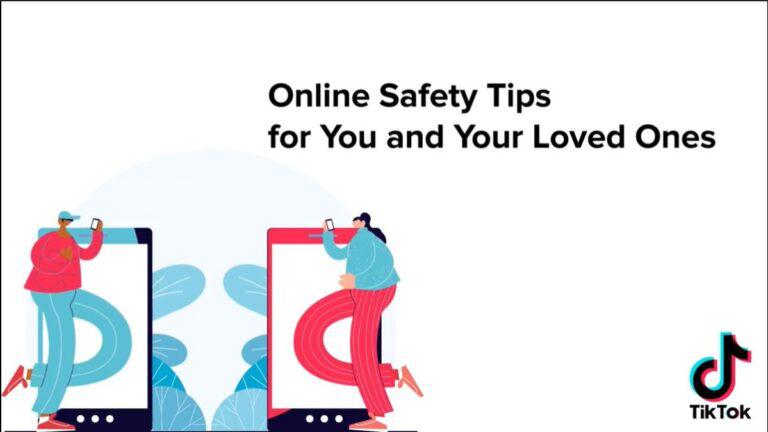 Online safety tips for you and your loved ones from TikTok