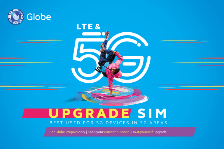 Upgrade to a Globe 4G LTE/5G-ready SIM—for FREE!