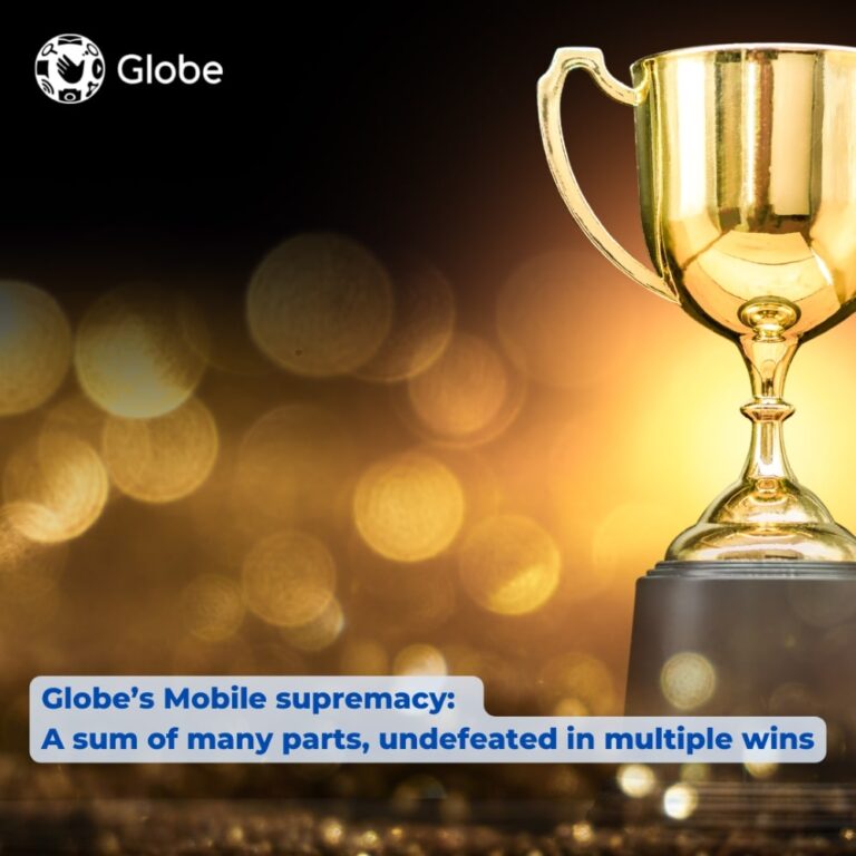 Globe’s mobile supremacy: A sum of many parts, undefeated in multiple wins
