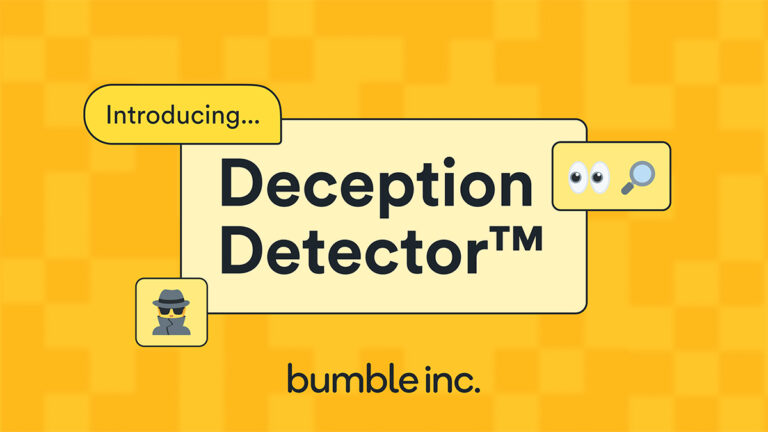 Bumble Inc. launches Deception Detector, an AI-powered shield against spam, scam and fake profiles