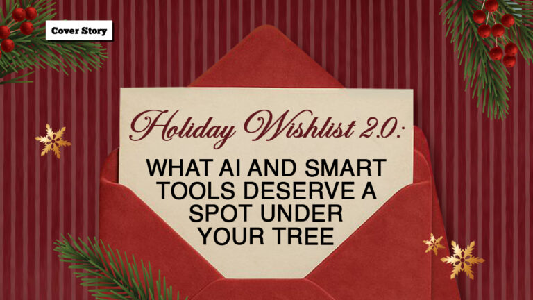 Holiday Wishlist 2.0: What AI and smart tools deserve a spot under your tree