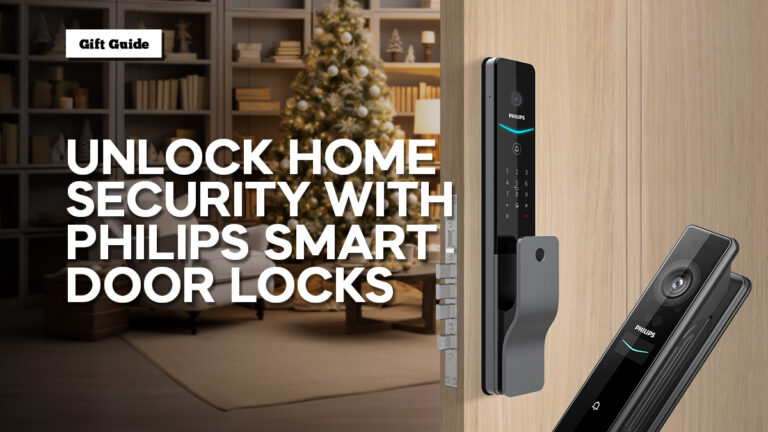 Unlock home security with Philips Smart Door Locks